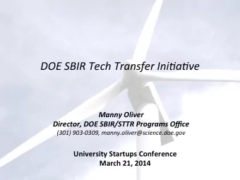DOE  SBIR  Tech  Transfer  IniDaDve     Manny  Oliver      Director,