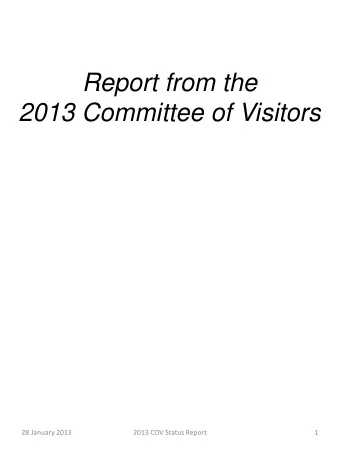 Report from the  2013 Committee of Visitors 28 January 2013 2013 COV Status Report  1 28 January