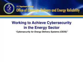 in the Energy Sector Cybersecurity for Energy Delivery Systems (CEDS)  Energy Sector