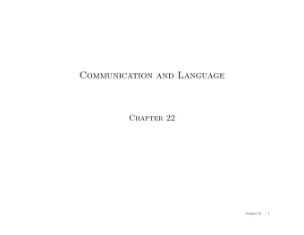 Communication and Language  Chapter 22  Chapter 22  1  Outline  Communication  Grammar