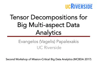 Tensor Decompositions for  ensor Decompositions for  Big Multi-aspect Data  Big Multi-aspect Data
