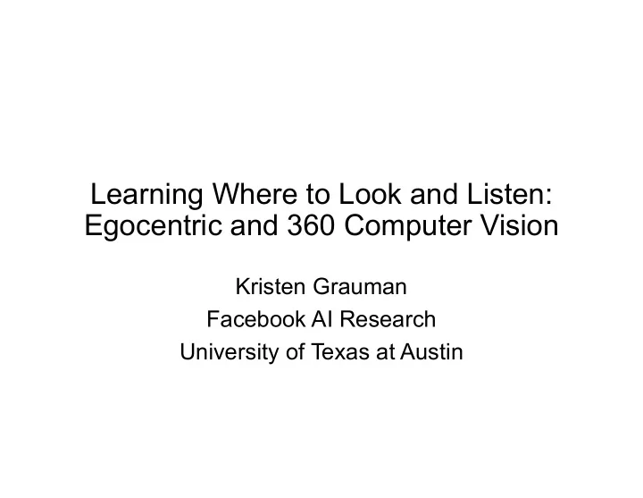learning where to look and listen egocentric and 360