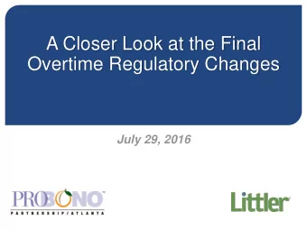 July 29, 2016  Presented by:  Amy M. Palesch  Atlanta  404-233-0330  apalesch@littler.com  Agenda