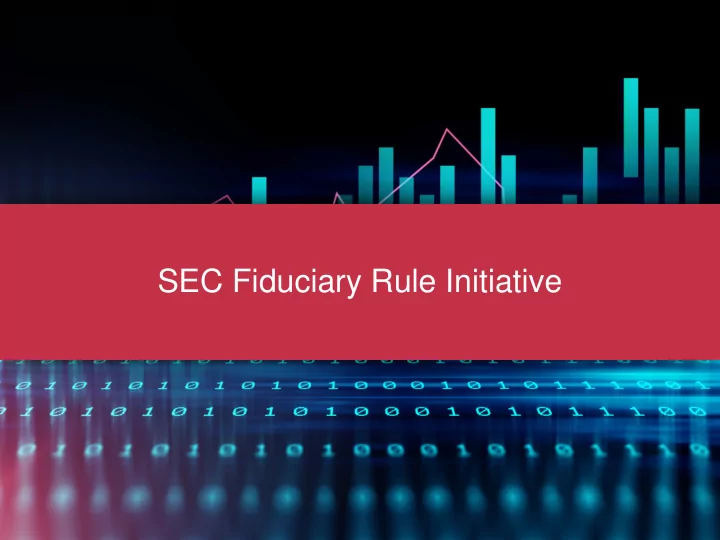 sec fiduciary rule initiative historical distinction