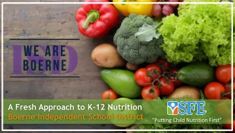 A Fresh Approach to K-12 Nutrition  Boerne Independent School District  &quot;Putting Child
