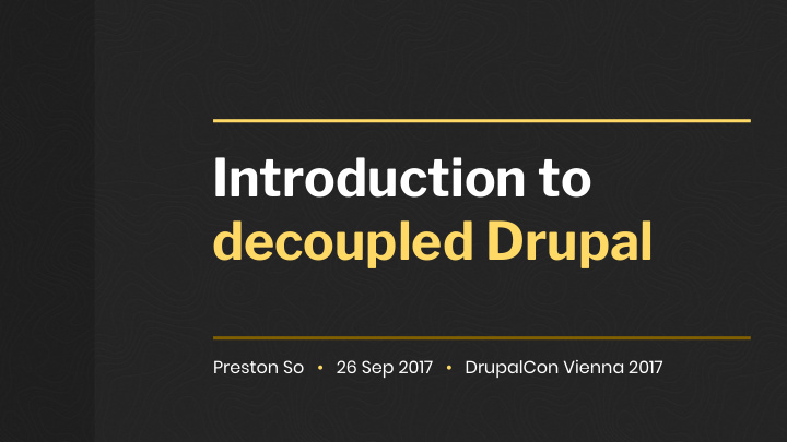 introduction to decoupled drupal