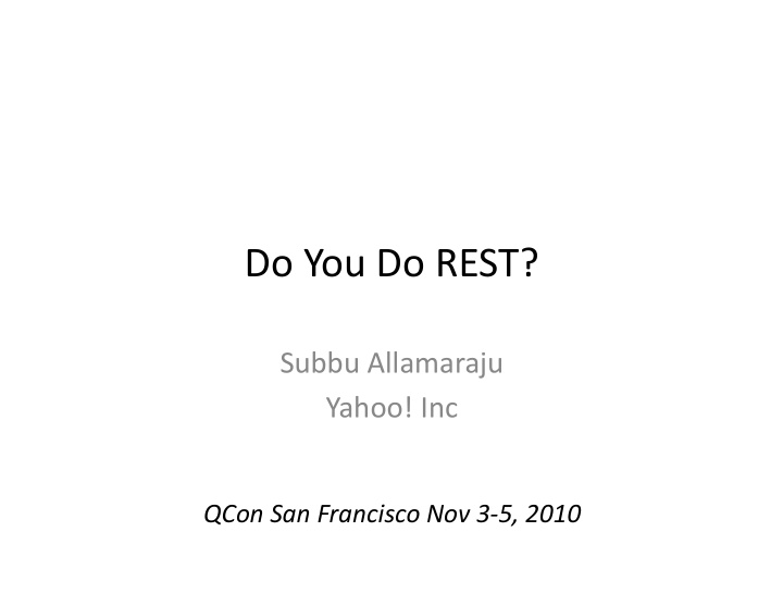 do you do rest