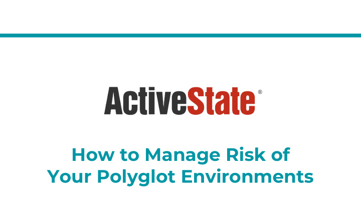 how to manage risk of your polyglot environments
