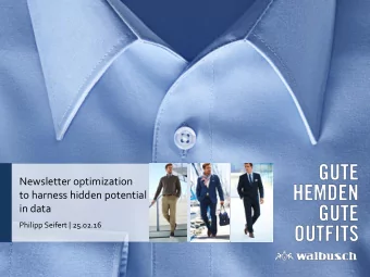 Newsletter optimization  to harness hidden potential  in data  Philipp Seifert | 25.02.16
