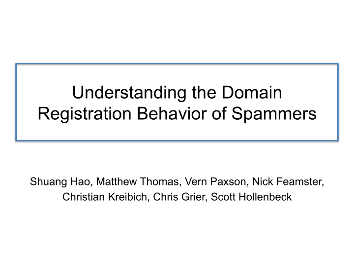 understanding the domain registration behavior of spammers