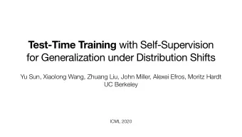 Test-Time Training with Self-Supervision  for Generalization under Distribution Shifts  Yu Sun,