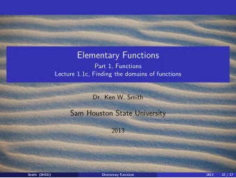 Elementary Functions  Part 1, Functions  Lecture 1.1c, Finding the domains of functions  Dr. Ken W.
