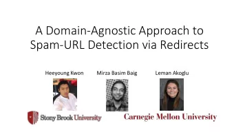Spam-URL Detection via Redirects  Heeyoung Kwon  Mirza Basim Baig  Leman Akoglu  Era of Spam  Era