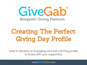 Creating The Perfect  Giving Day Profile  How to develop an engaging and eye catching profile  to