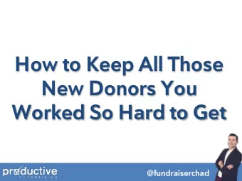New Donors You Worked So Hard to Get  @fundraiserchad  #donorlove  Who is this guy?  And why does