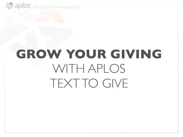 grow your giving with aplos text to give leveraging your