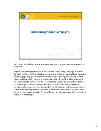 A sprint fundraising campaign is a multichannel fundraising campaign of limited  duration with a