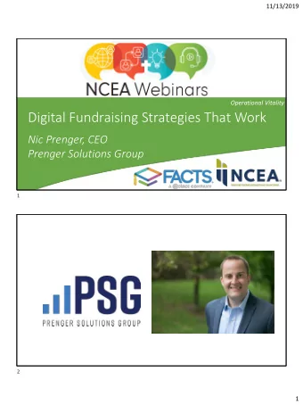 Digital Fundraising Strategies That Work  Nic Prenger, CEO  Prenger Solutions Group  1  2  1