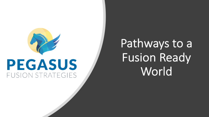 pa pathways to a fusi fusion n ready dy wo world the path
