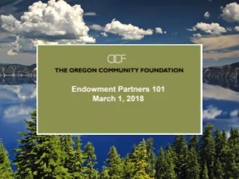 www.oregoncf.org  Agenda  Community foundations  The Endowment Partners Program