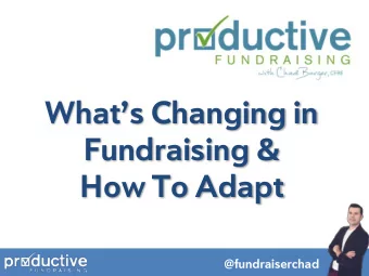 How To Adapt  @fundraiserchad If it aint  broke, dont fix it.  Insanity is doing  the same