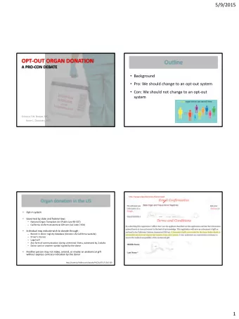 OPT-OUT ORGAN DONATION  Outline  A PRO-CON DEBATE  Background  Pro: We should change to an