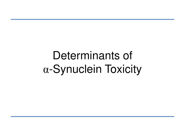 synuclein toxicity biology of synuclein