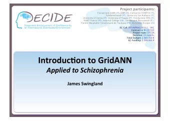 Introduc)on to GridANN  Applied to Schizophrenia  James Swingland  Schizophrenia  Compared with
