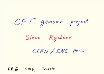 project  genome  Slava  Rychkov  /  Paris  CERN  ENS  ERG  Trieste  2016  ,  Critical  state  mum