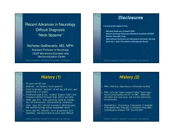 Disclosures Re cent Advances in Neurology  I receive grant support from:  Difficult Diagnosis