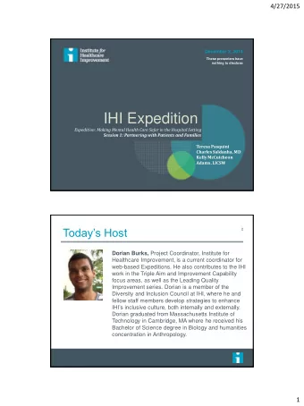 IHI Expedition  Expedition: Making Mental Health Care Safer in the Hospital Setting  Session 1: