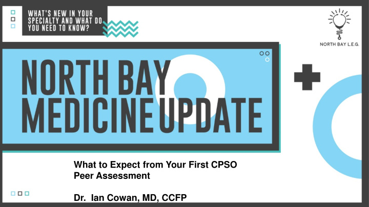 what to expect from your first cpso peer assessment dr