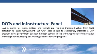 DOTs and Infrastructure Panel  UAS deployed for roads, bridges and tunnels are realizing increased