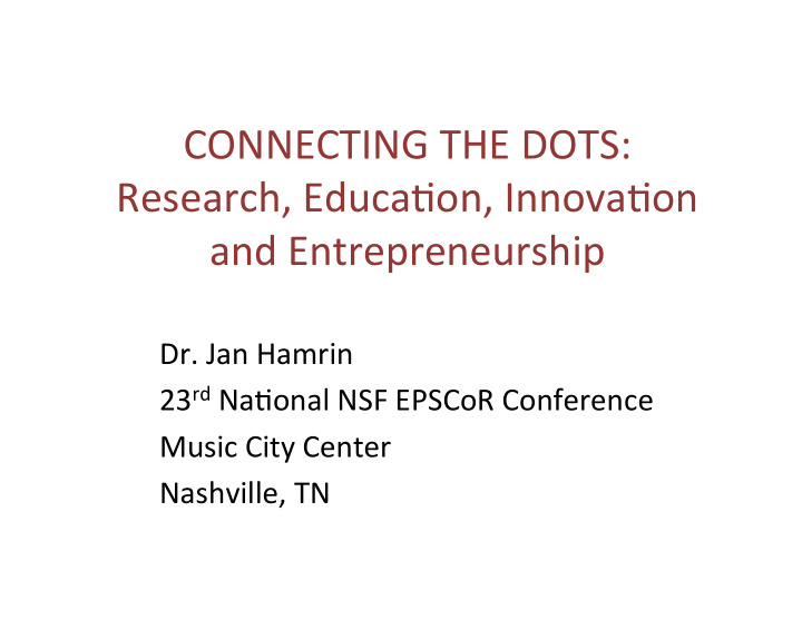 connecting the dots research educa7on innova7on and