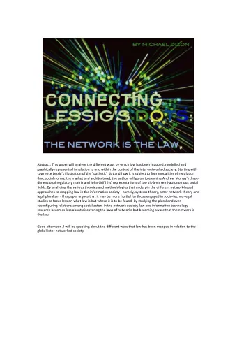 Abstract: This paper will analyse the different ways by which law has been mapped, modelled and