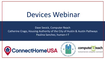 Devices Webinar  Nation Webinar  Dave Sevick, Computer Reach  Catherine Crago, Housing Authority of
