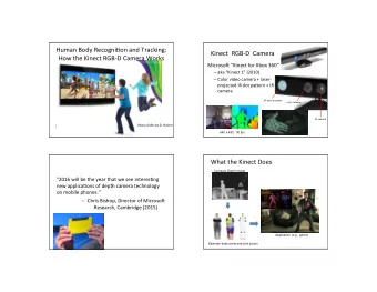 Human Body Recogni6on and Tracking:  Kinect  RGB-D  Camera  How the Kinect RGB-D Camera Works