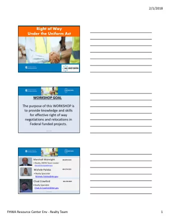 Right of Way Success in Right of Way  Under the Uniform Act Alaska 2018 WORKSHOP GOAL The purpose