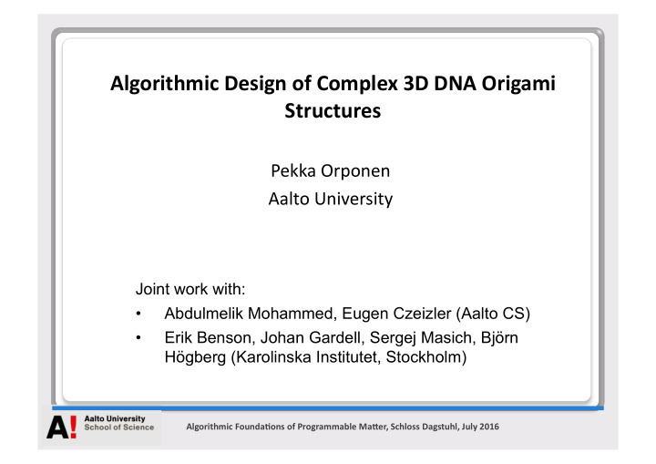 algorithmic design of complex 3d dna origami structures