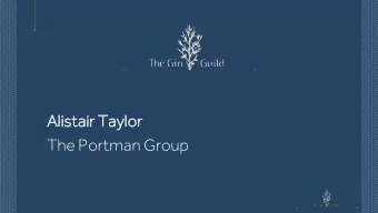 Alist  stai  air Tayl  Taylor  The Portman Group  Portman Group Codes ensure responsible alcohol