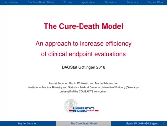 The Cure-Death Model  An approach to increase efficiency  of clinical endpoint evaluations  DAGStat