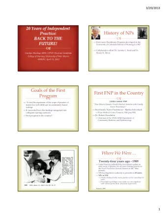 History of NPs    First nurse Practitioner Program developed at the  University of Colorado