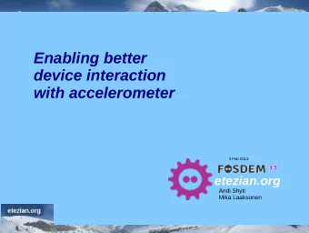 Enabling better  device interaction  with accelerometer  3 Feb 2013  etezian.org  Andi Shyti  Mika