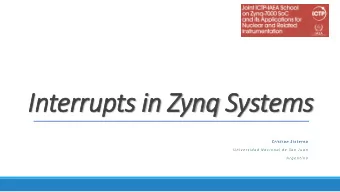 Interrupts in Zynq Systems  C r i s t i a n S i s t e r n a  U n i v e r s i d a d  N a c i o n a l