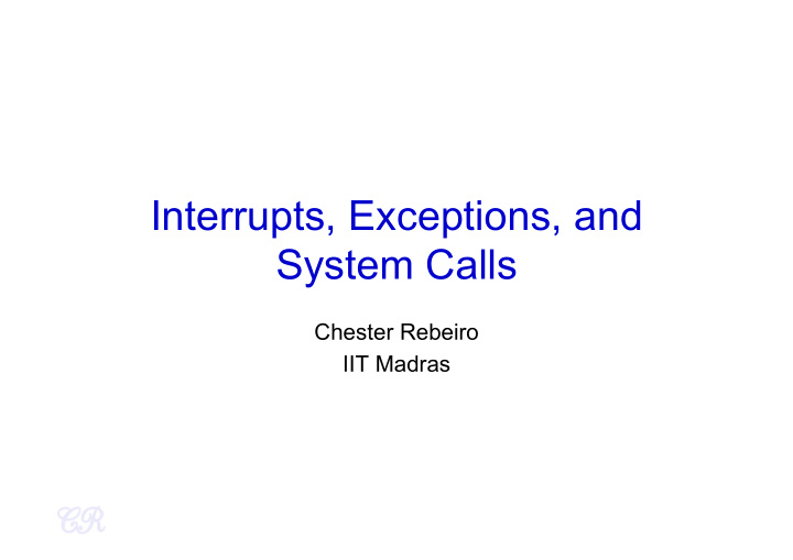 interrupts exceptions and system calls