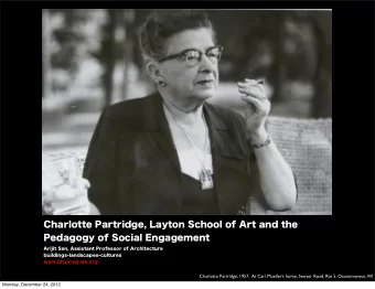 Charlotte Partridge, Layton School of Art and the  Pedagogy of Social Engagement  Arijit Sen,