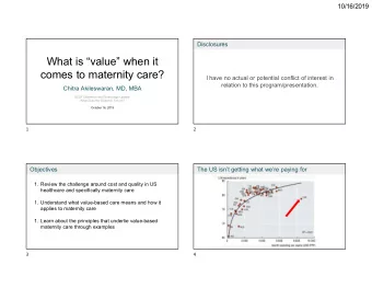 What is value when it  comes to maternity care?  I have no actual or potential conflict of