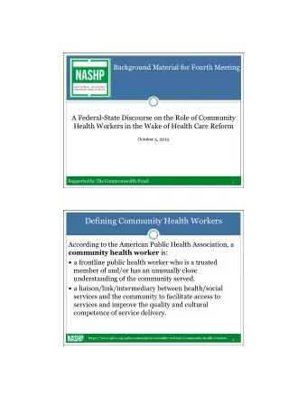 Defining Community Health Workers  2  According to the American Public Health Association, a