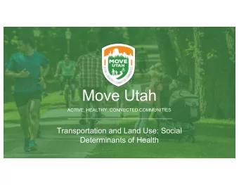 Move Utah  ACTIVE, HEALTHY, CONNECTED COMMUNITIES  Transportation and Land Use: Social