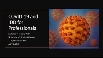 COVID-19 and  ID  IDD for  Professionals  ls  Matthew P. Janicki, Ph.D.  University of Illinois at